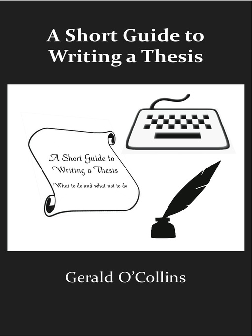 Title details for A Short Guide to Writing a Thesis by Gerald O'Collins SJ - Available